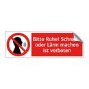 Bitte Ruhe! Schreien oder Lärm machen ist verboten