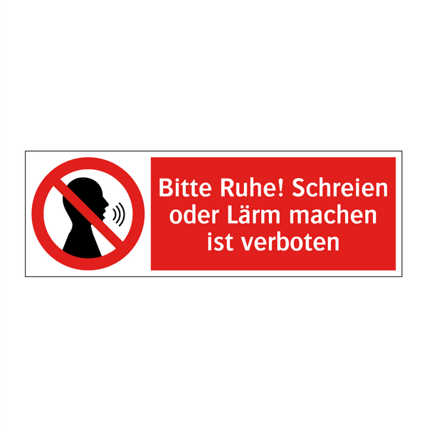 Bitte Ruhe! Schreien oder Lärm machen ist verboten