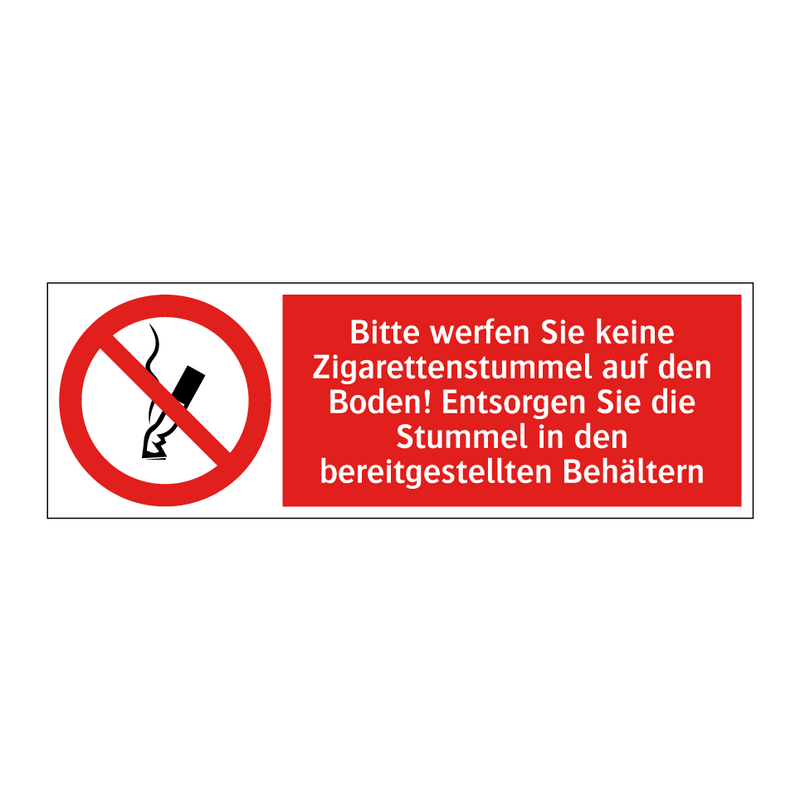 Bitte werfen Sie keine Zigarettenstummel auf den Boden! Entsorgen Sie die Stummel in den bereitgestellten Behältern