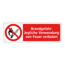 Brandgefahr: Jegliche Verwendung von Feuer verboten