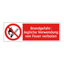 Brandgefahr: Jegliche Verwendung von Feuer verboten