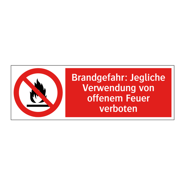 Brandgefahr: Jegliche Verwendung von offenem Feuer verboten