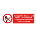 Brandgefahr: Rauchen und offenes Feuer verboten. Arbeiten mit brennbaren Stoffen im Gange