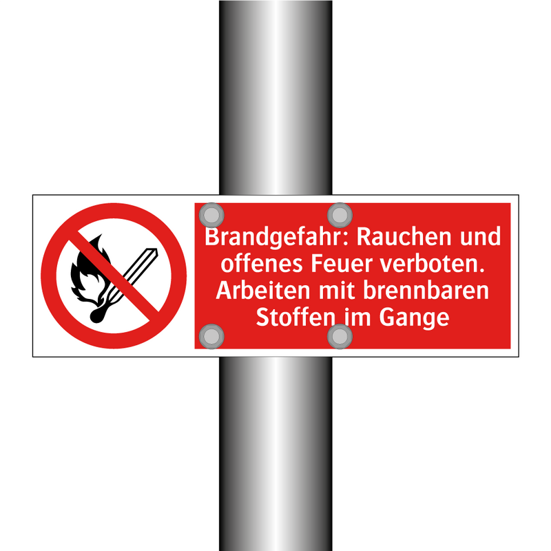 Brandgefahr: Rauchen und offenes Feuer verboten. Arbeiten mit brennbaren Stoffen im Gange
