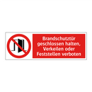 Brandschutztür geschlossen halten, Verkeilen oder Feststellen verboten