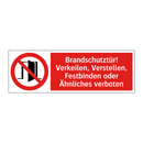 Brandschutztür! Verkeilen, Verstellen, Festbinden oder Ähnliches verboten