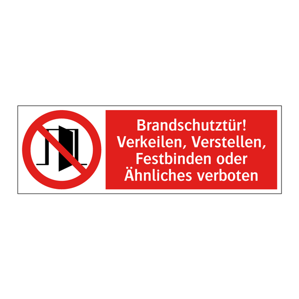 Brandschutztür! Verkeilen, Verstellen, Festbinden oder Ähnliches verboten
