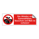 Das Abladen von Gartenabfällen, Bauschutt und Müll ist verboten!