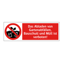 Das Abladen von Gartenabfällen, Bauschutt und Müll ist verboten!
