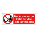 Das Abstellen der Füße auf dem Sitz ist verboten