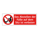 Das Abstellen der Füße auf dem Sitz ist verboten