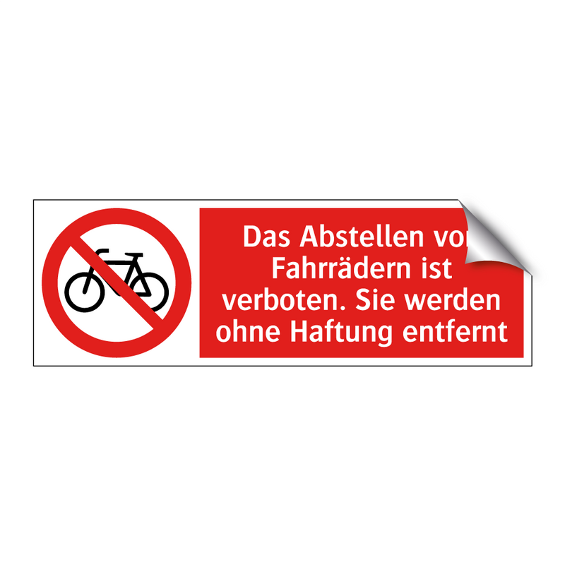 Das Abstellen von Fahrrädern ist verboten. Sie werden ohne Haftung entfernt