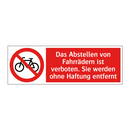 Das Abstellen von Fahrrädern ist verboten. Sie werden ohne Haftung entfernt