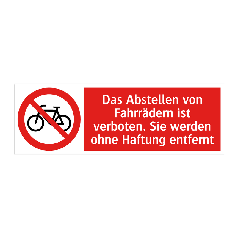 Das Abstellen von Fahrrädern ist verboten. Sie werden ohne Haftung entfernt