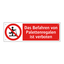 Das Befahren von Palettenregalen ist verboten