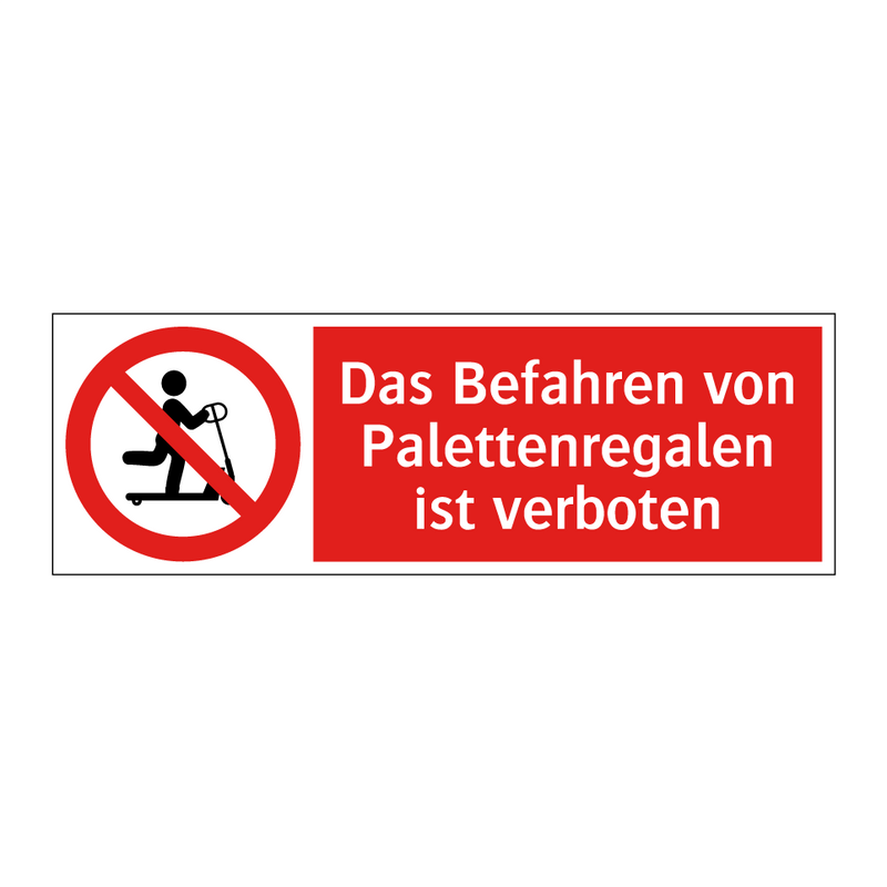 Das Befahren von Palettenregalen ist verboten
