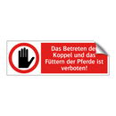 Das Betreten der Koppel und das Füttern der Pferde ist verboten!