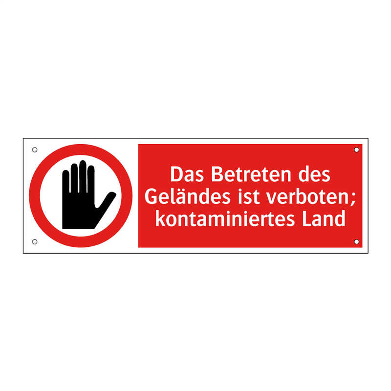 Das Betreten des Geländes ist verboten; kontaminiertes Land
