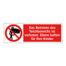 Das Betreten des Teichbereichs ist verboten. Eltern haften für ihre Kinder