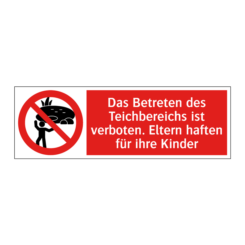 Das Betreten des Teichbereichs ist verboten. Eltern haften für ihre Kinder