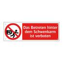 Das Betreten hinter dem Schwenkarm ist verboten