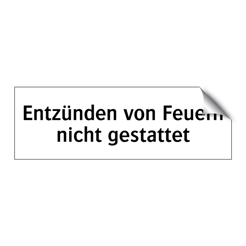 Entzünden von Feuern nicht gestattet