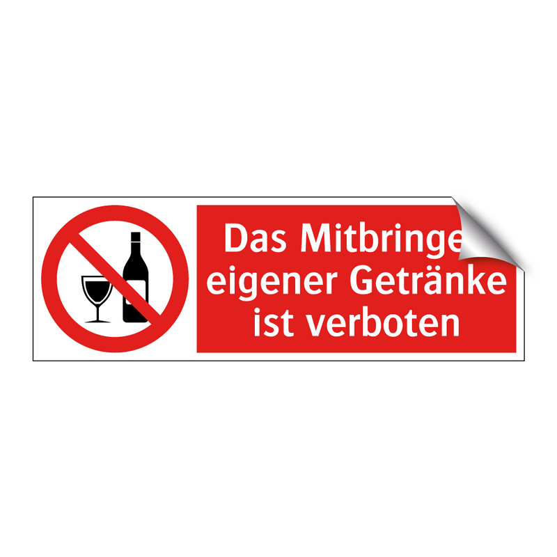 Das Mitbringen eigener Getränke ist verboten