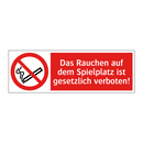 Das Rauchen auf dem Spielplatz ist gesetzlich verboten!