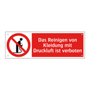 Das Reinigen von Kleidung mit Druckluft ist verboten