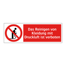 Das Reinigen von Kleidung mit Druckluft ist verboten