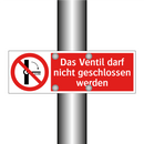 Das Ventil darf nicht geschlossen werden