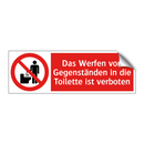 Das Werfen von Gegenständen in die Toilette ist verboten