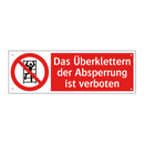 Das Überklettern der Absperrung ist verboten