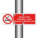 Deckel nicht schließen, wenn Brenner in Betrieb sind