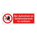 Der Aufenthalt im Gefahrenbereich ist verboten