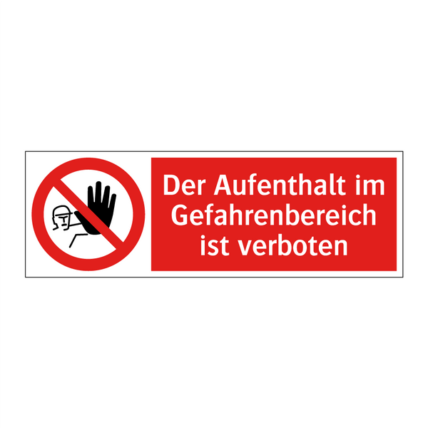 Der Aufenthalt im Gefahrenbereich ist verboten