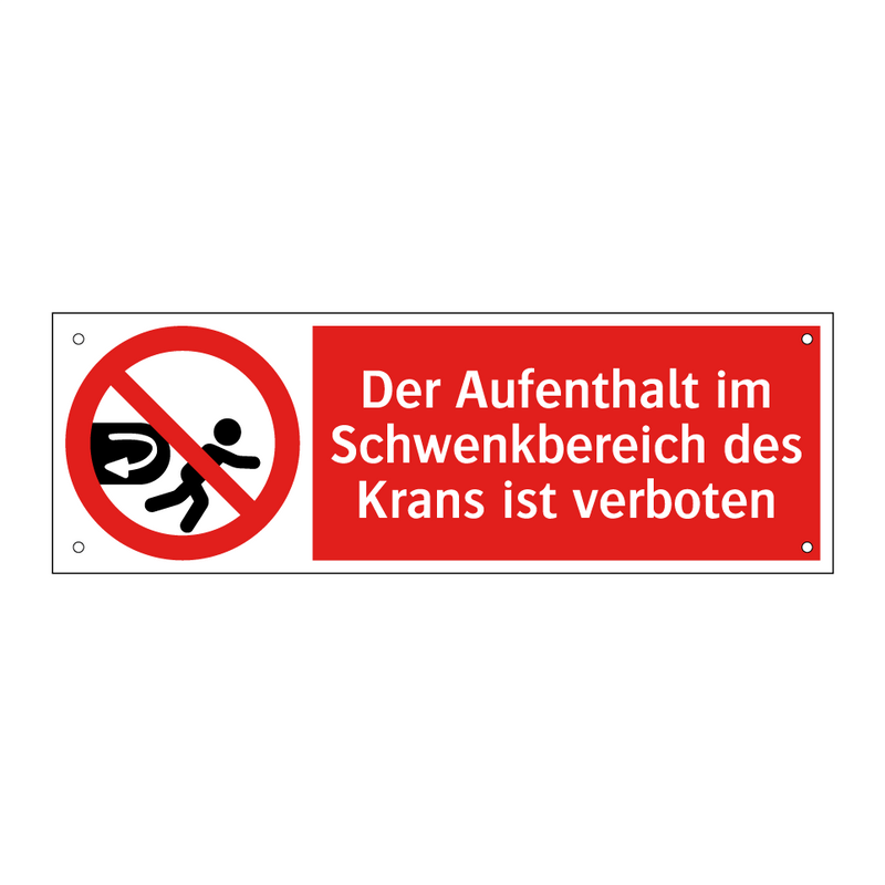 Der Aufenthalt im Schwenkbereich des Krans ist verboten