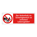 Der Aufenthalt im Schwingbereich ist verboten! Lebensgefahr!