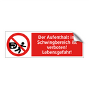 Der Aufenthalt im Schwingbereich ist verboten! Lebensgefahr!