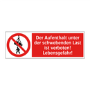 Der Aufenthalt unter der schwebenden Last ist verboten! Lebensgefahr!