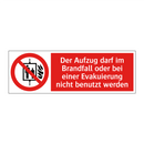 Der Aufzug darf im Brandfall oder bei einer Evakuierung nicht benutzt werden