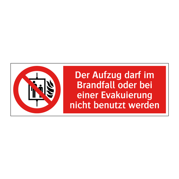 Der Aufzug darf im Brandfall oder bei einer Evakuierung nicht benutzt werden