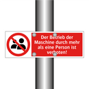 Der Betrieb der Maschine durch mehr als eine Person ist verboten!