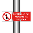 Der Betrieb mit Krawatte ist verboten