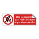 Der Gegenstand darf nicht manuell angehoben werden