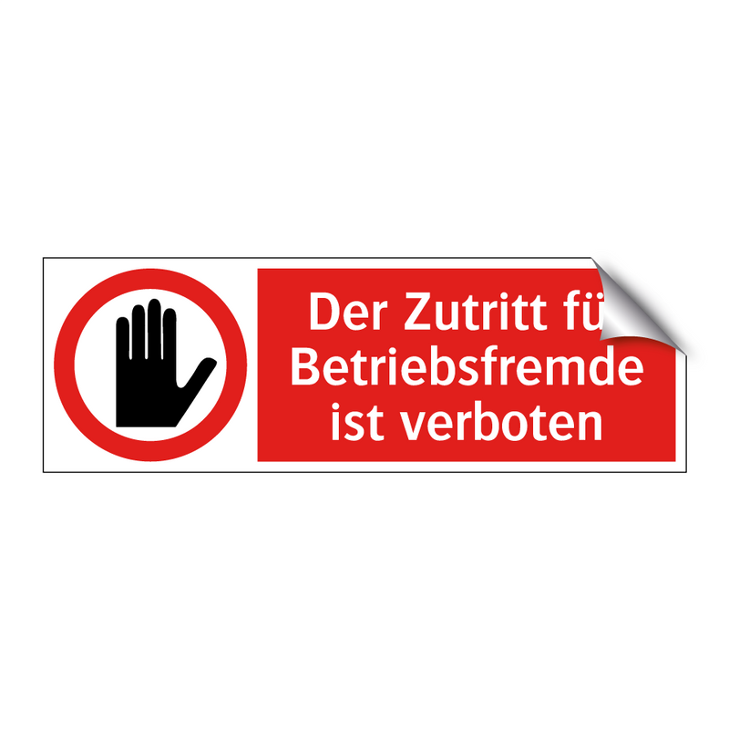 Der Zutritt für Betriebsfremde ist verboten