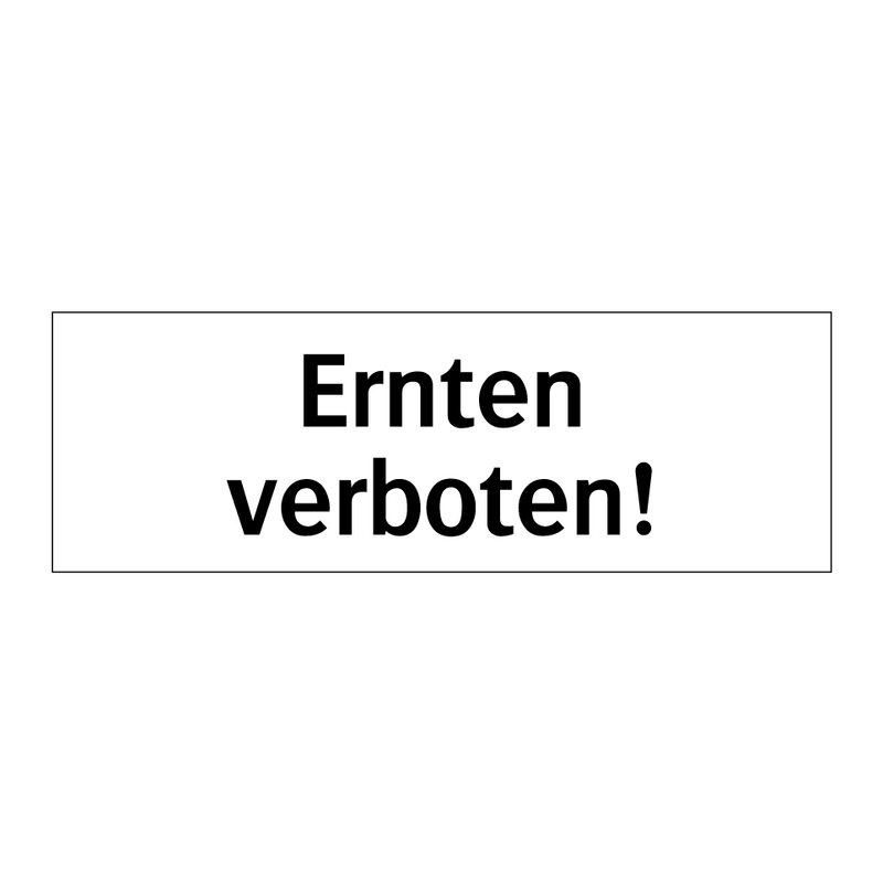 Ernten verboten!