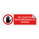 Der Zutritt für Nicht-Mitarbeiter ist verboten