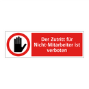 Der Zutritt für Nicht-Mitarbeiter ist verboten