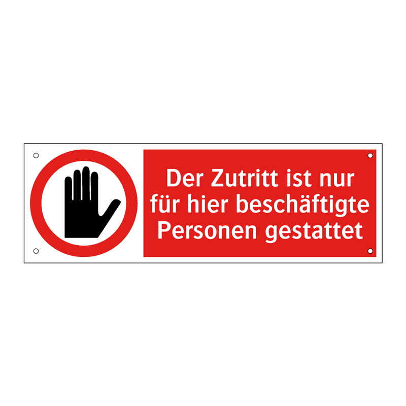 Der Zutritt ist nur für hier beschäftigte Personen gestattet